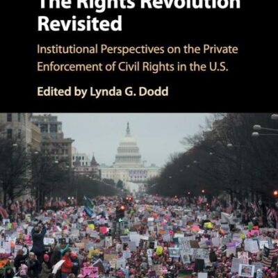 The Rights Revolution Revisited: Institutional Perspectives on the Private Enforcement of Civil Rights in the US