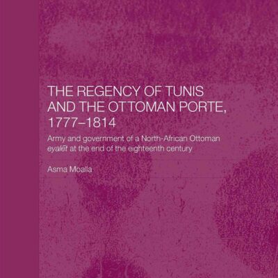 The Regency of Tunis and the Ottoman Porte