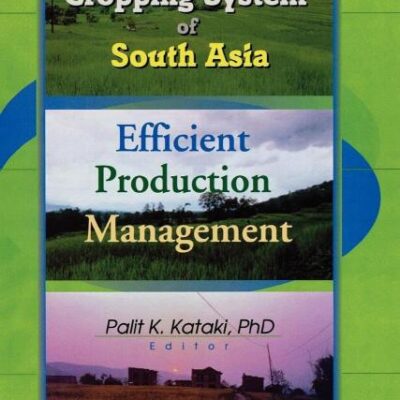 The Rice-Wheat Cropping System of South Asia Efficient Production Management