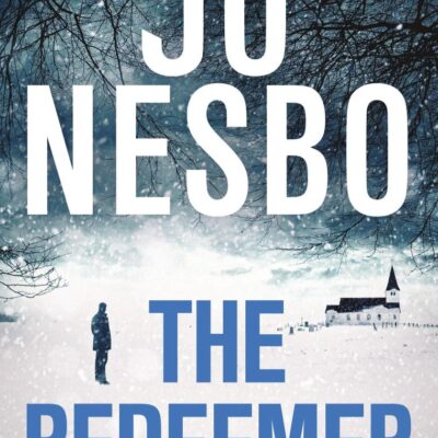 The Redeemer: The pulse-racing sixth Harry Hole novel from the No.1 Sunday Times bestseller