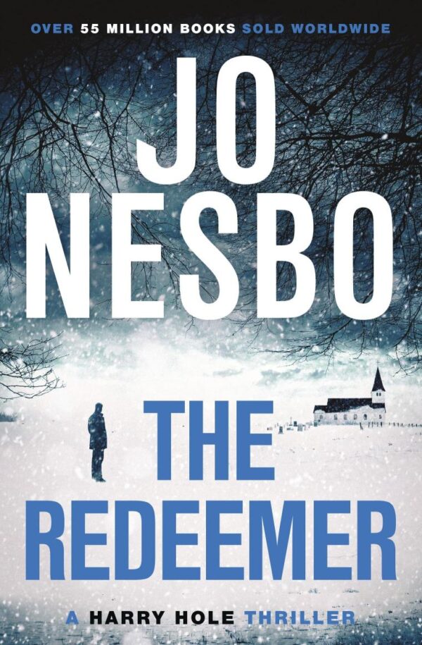 The Redeemer: The pulse-racing sixth Harry Hole novel from the No.1 Sunday Times bestseller
