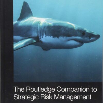 The Routledge Companion to Strategic Risk Management (Routledge Companions in Business