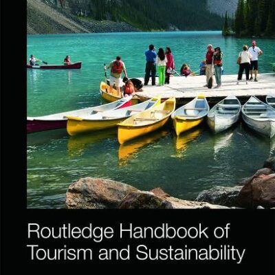 The Routledge Handbook of Tourism and Sustainability