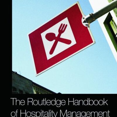 The Routledge Handbook of Hospitality Management (Routledge Handbooks)