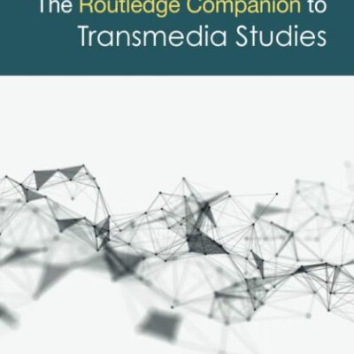 ROUTLEDGE COMPANION TO TRANSMEDIA STUDIES