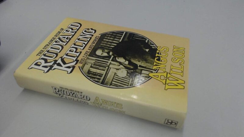 The Strange Ride of Rudyard Kipling: His Life and Work