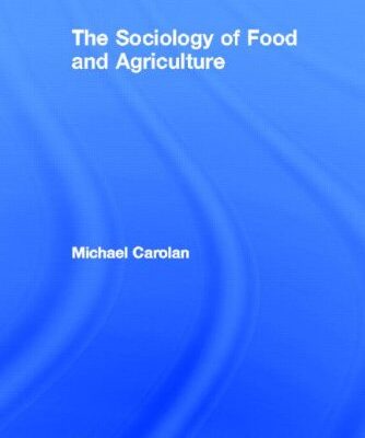 The Sociology of Food and Agriculture (Earthscan Food and Agriculture)