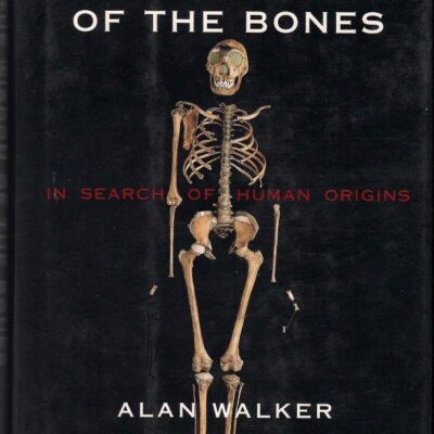 The Wisdom of Bones: In Search of Human Origins