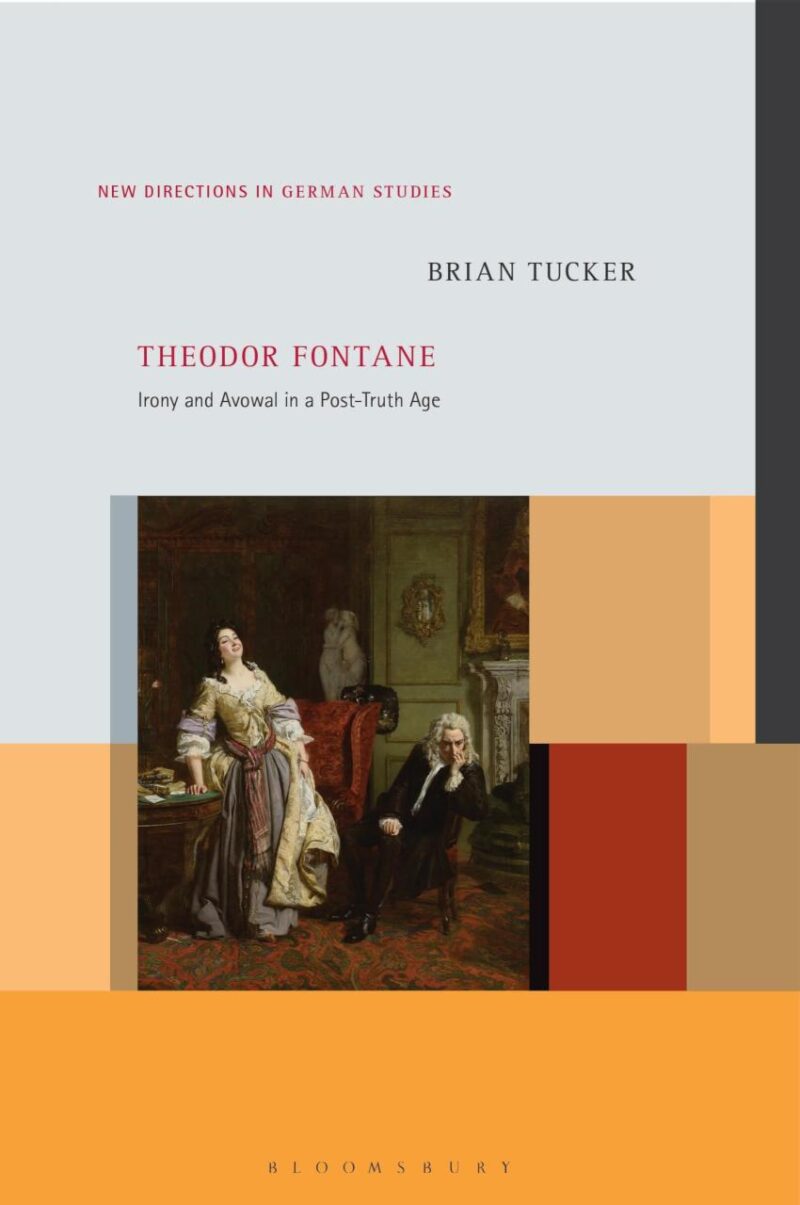 Theodor Fontane: Irony and Avowal in a Post-Truth Age