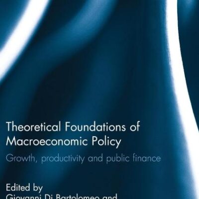 Theoretical Foundations of Macroeconomic Policy: Growth
