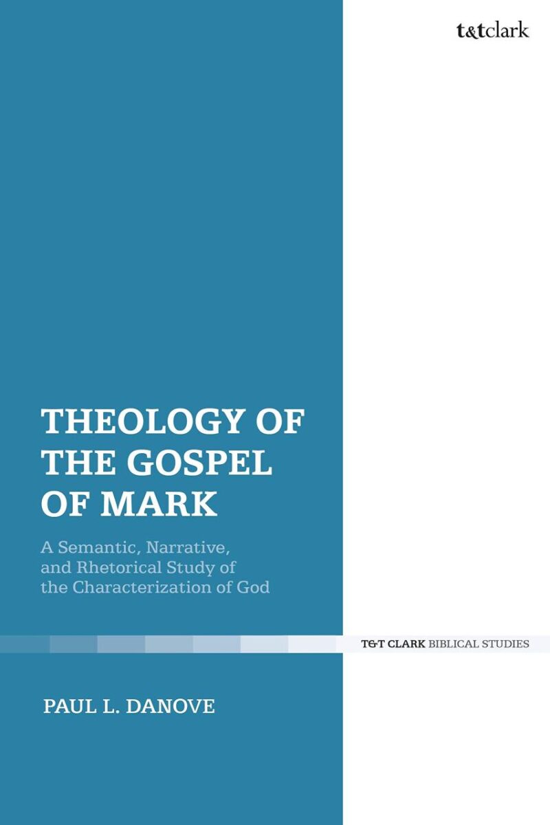 Theology of the Gospel of Mark: A Semantic