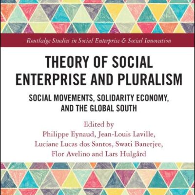 Theory of Social Enterprise and Pluralism: Social Movements