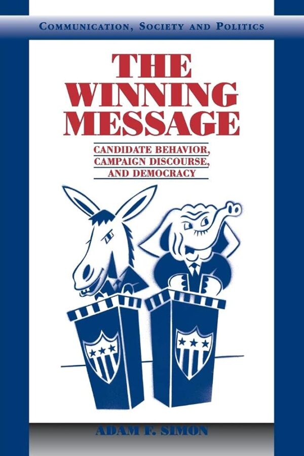 The Winning Message: Candidate Behavior