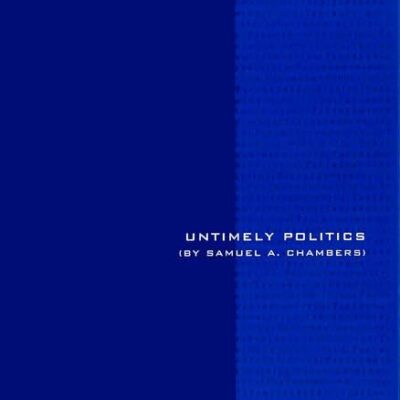 Untimely Politics (Taking on the Political)