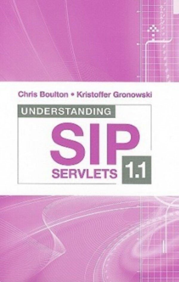 UNDERSTANDING SIP SERVLETS 1.1 (Artech House Telecommunications Library)