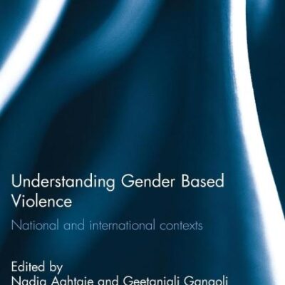 Understanding Gender Based Violence: National and International Contexts
