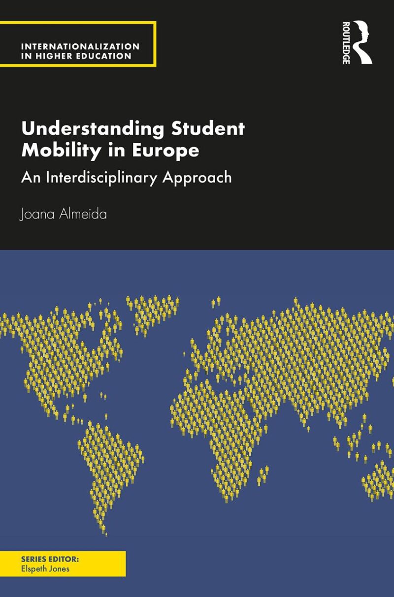 Understanding Student Mobility in Europe: An Interdisciplinary Approach (Internationalization in Higher Education Series)