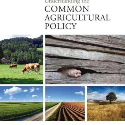 UNDERSTANDING THE COMMON AGRICULTURAL POLICY