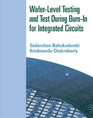 Wafer-Level Testing and Test During Burn-In for Integrated Circuits (Integrated Mircosystems)