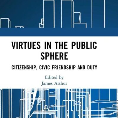 Virtues in the Public Sphere: Citizenship