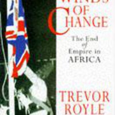 Winds of Change: The End of Empire in Africa