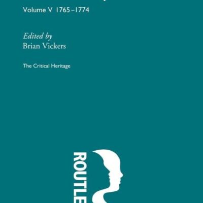 William Shakespeare: The Critical Heritage Volume 5 1765-1774