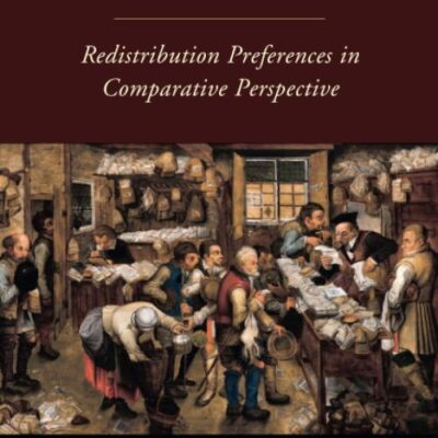 Who Wants What?: Redistribution Preferences in Comparative Perspective (Cambridge Studies in Comparative Politics)