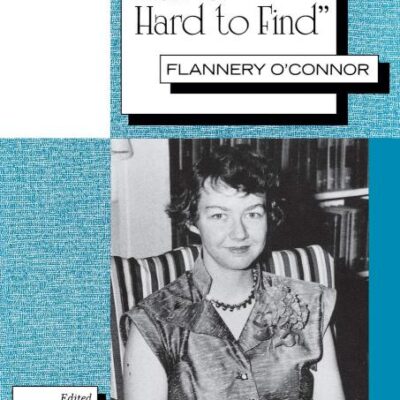 "A good Man is Hard to Find": Flannery O'connor (Women Writers : Text and Contexts)