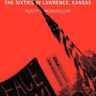 "This is America?": The Sixties in Lawrence