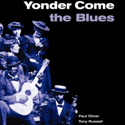 Yonder Come The Blues: The Evolution of a Genre