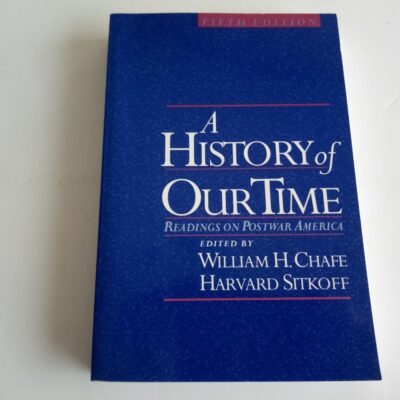 A History of Our Time: Readings on Postwar America (5th edn.)
