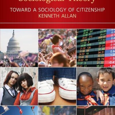 A Primer in Social and Sociological Theory: Toward a Sociology of Citizenship
