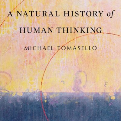 A Natural History of Human Thinking