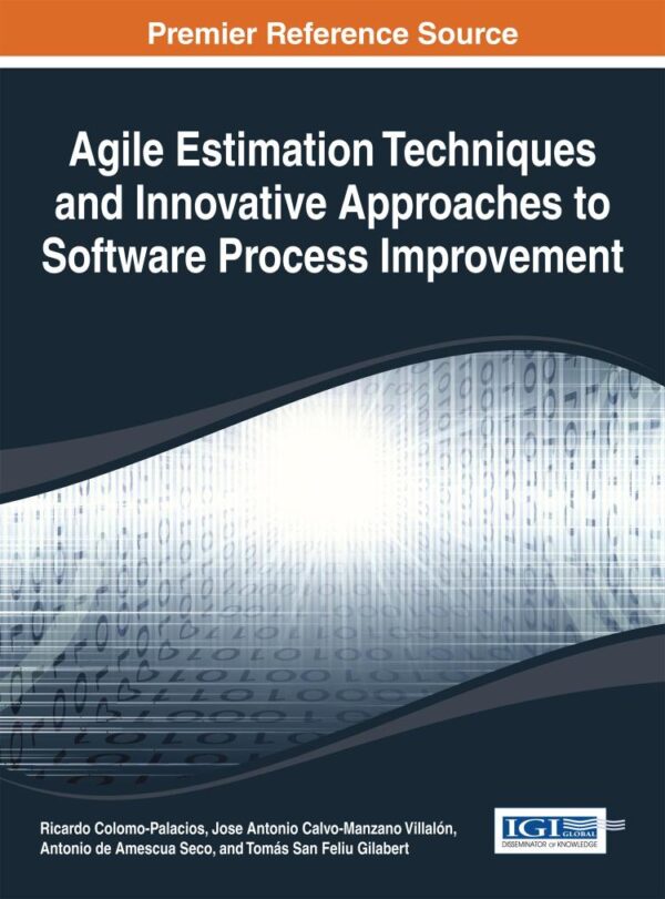Agile Estimation Techniques and Innovative Approaches to Software Process Improvement (Advances in Systems Analysis
