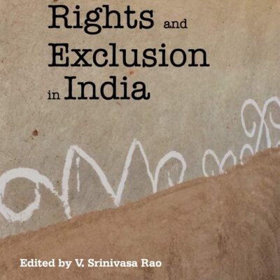 Adivasi Rights and Exclusion in India