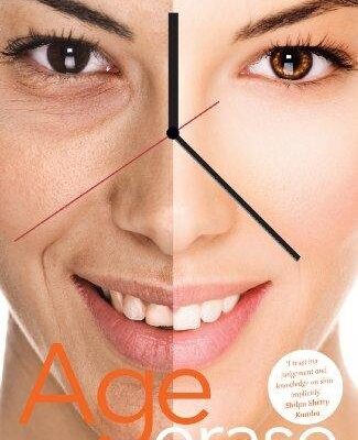 Age Erase (Your ultimate beauty bible to ageing gracefully)