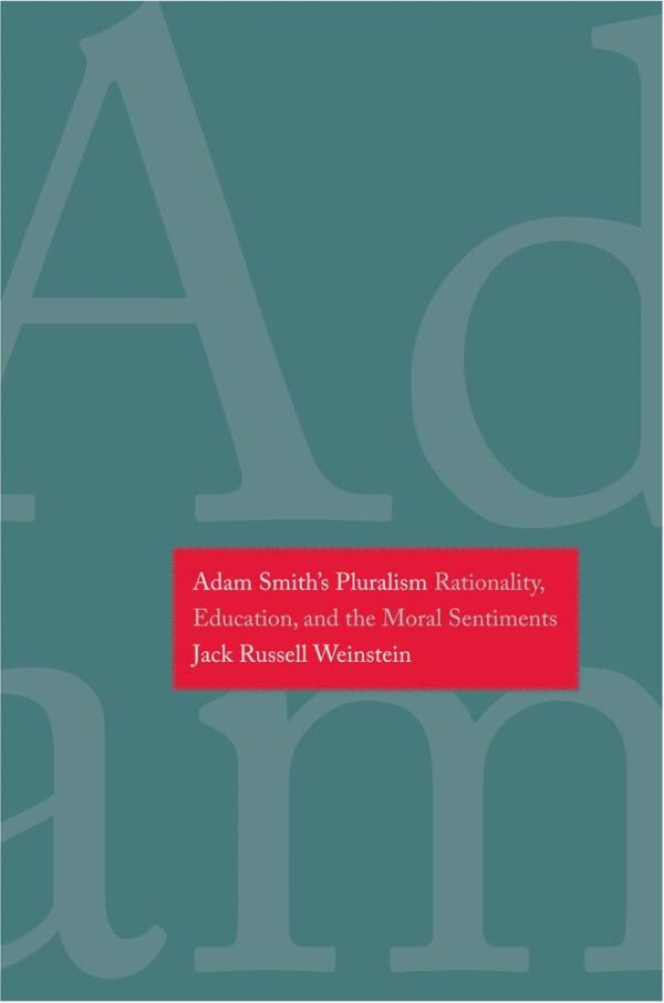 Adam Smith's Pluralism: Rationality