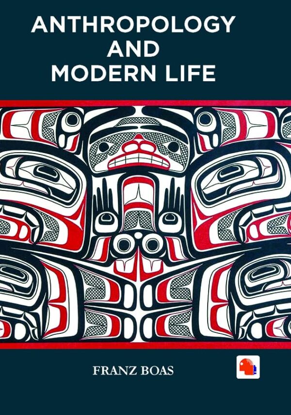 ANTHROPOLOGY AND MODERN LIFE