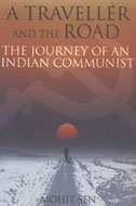 A Traveller and the Road: The Journey of an Indian Communist