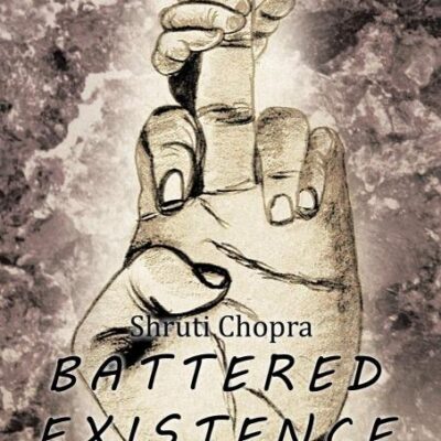 Battered Existence: An Abused Childhood