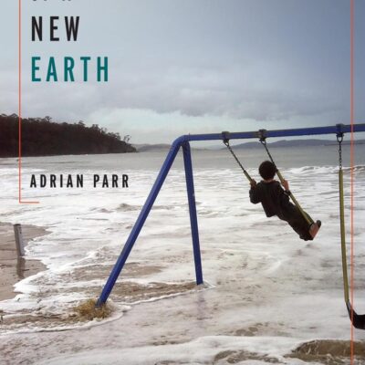 Birth of a New Earth: The Radical Politics of Environmentalism: 85 (New Directions in Critical Theory)