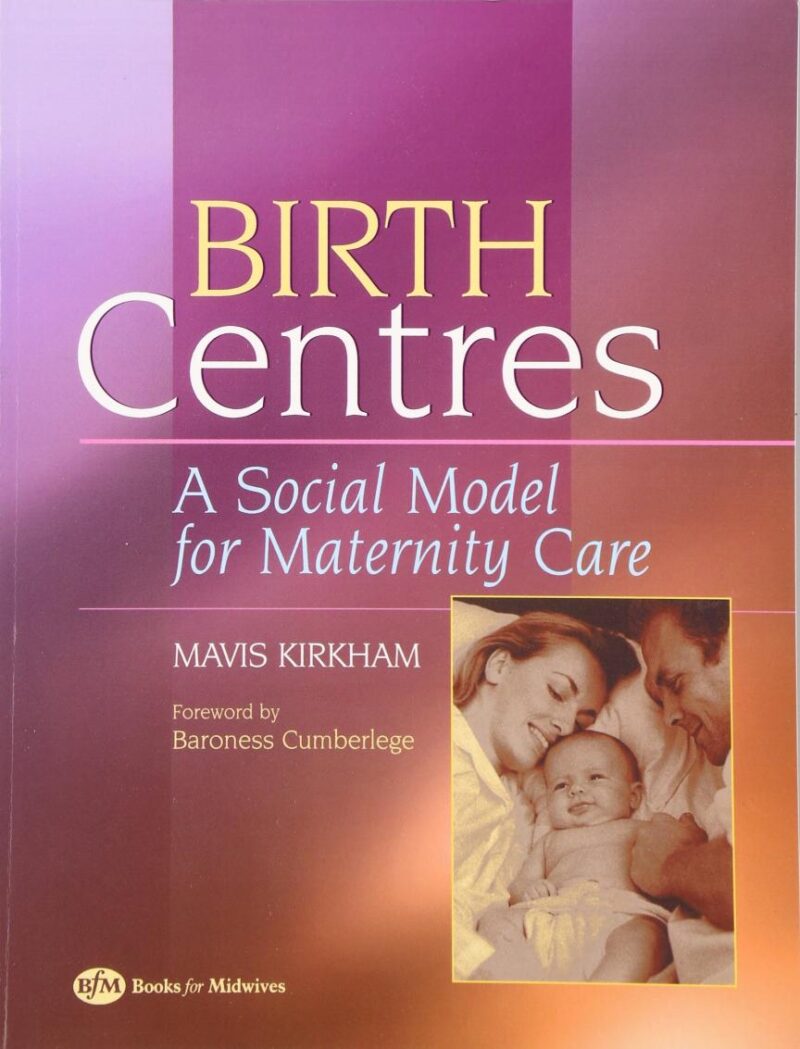 Birth Centres: A Social Model for Maternity Care