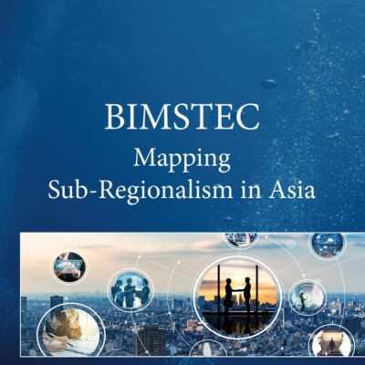 BIMSTEC: Mapping Sub-Regionalism in Asia