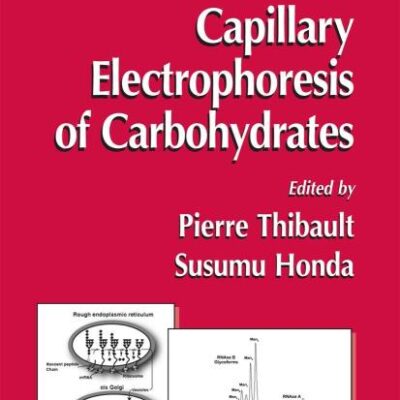 CAPILLARY ELECTROPHORESIS OF CARBOHYDRATES (METHODS IN MOLECULAR BIOLOGY