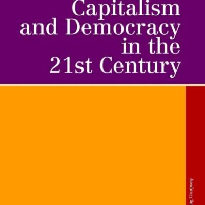 Capitalism and Democracy in the 21st Century: Proceedings of the International Joseph A. Schumpeter Society Conference