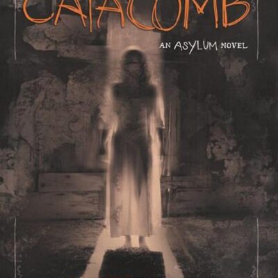 Catacomb: An Asylum Novel