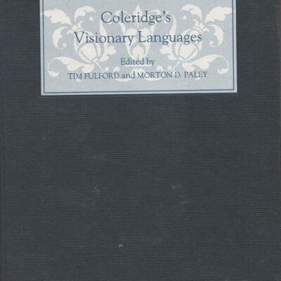 Coleridge`s Visionary Languages – Essays in honour of J.B. Beer
