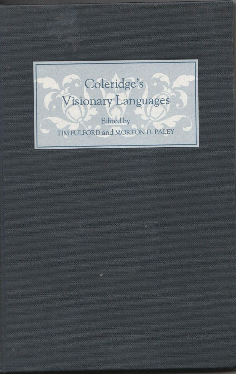 Coleridge`s Visionary Languages – Essays in honour of J.B. Beer