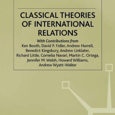 Classical Theories of International Relations (St Antony's Series)