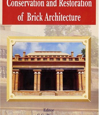 Conservation and Restoration of Brick Architecture: Special Reference to North - East India